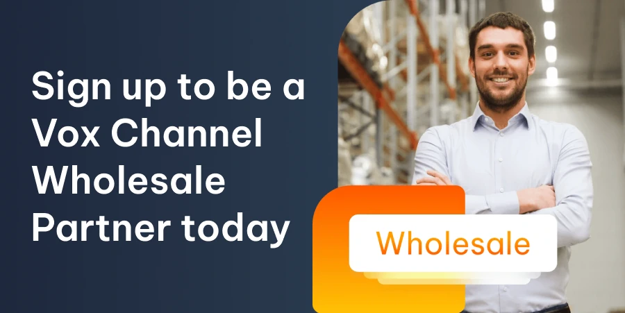 Wholesale Agent Mobile Banner | Vox | Channel Wholesale