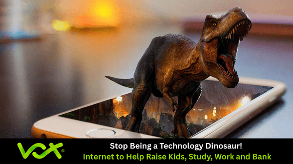 V303.2.10 InternetRaise Kids Study Work Bank 08July2026 V7 | Vox | Stop Being a Technology Dinosaur!